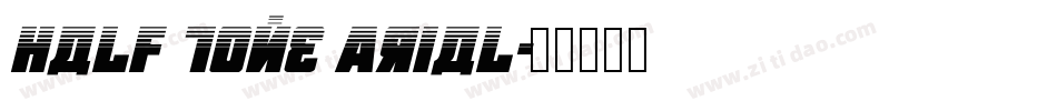 Half Tone Arial字体转换